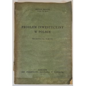 SIKORSKI Brunon - PROBLEM INWESTYCYJNY W POLSCE Przemówienia sejmowe, wyd.1937