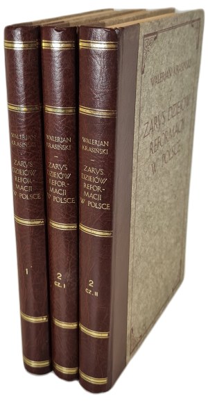 KRASIŃSKI Walerjan - ZARYS DZIEJÓW POWSTANIA AND UPDATE OF REFORMATION IN POLAND Volume I, Volume I in 2 parts, REPRINT of 1986.