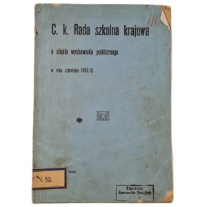 SPRAWOZDANIE C.K. RADA SZKOLNA KRAJOWA o stanie wychowania publicznego w roku szkolnym 1907/8, wyd.1909 Lwów