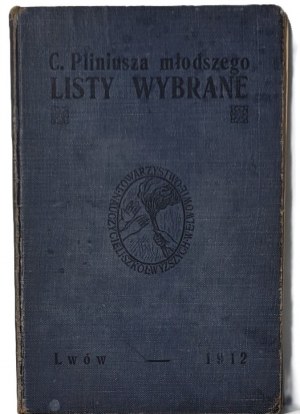 C. PLINIUSH YOUNGER LETTERS SELECTED FOR MEDIUM SCHOOLS Lviv 1912