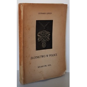 LEPSZY Leonard - ZŁOTNICTWO W POLSCE, Krakau 1933