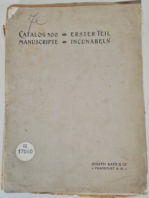 CATALOG 500 MANUSCRIPTE Handschriften und Drucke des Mittelalalters&Der Renaissance /Manuscripts and Prints of the Middle Ages and the Renaissance in German, ed.1905
