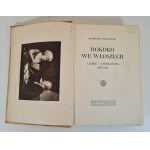 CHŁĘDOWSKI Kazimierz - ROKOKO WE WŁOSZECH. LUDZIE - LITERATURA SZTUKA, wyd.1915