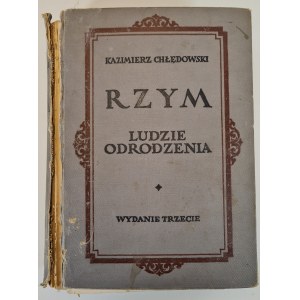 CHŁĘDOWSKI Kazimierz - RZYM LUDZIE ODRODZENIA wyd.1921