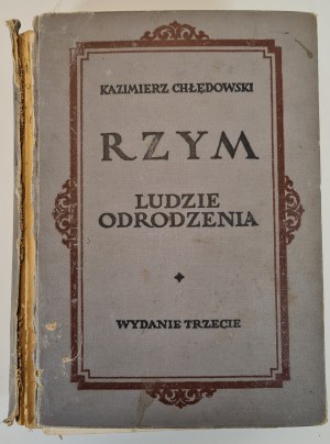 CHŁĘDOWSKI Kazimierz - ROME LUDZIE ODRODZENIA wyd.1921