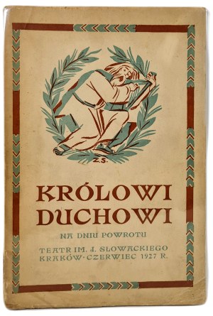 [STRYJEŃSKA] TO THE KING'S GHOST ON THE DAY OF HIS RETURN. J. Słowacki Theater, Kraków, June 1927.
