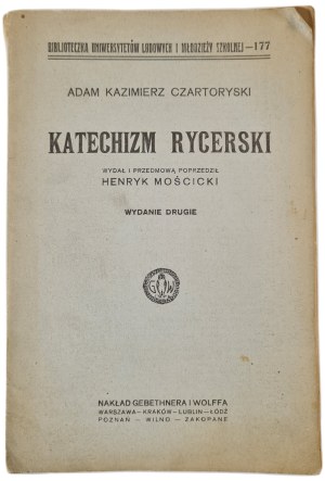 CZARTORYSKI Adam Kazimierz - KATECHIZM RYCERSKI with a foreword by Henryk Moscicki, ed.1925