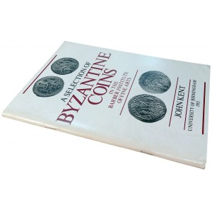 A SELECTION OF BYZANTINE COINS IN THE BARBER INSTITUTE OF FINE ARTS PRINCIPALLY FROM THE COLLECTION OF DR.P.D. WHITTING, G.M. KENT JOHN. 1985.