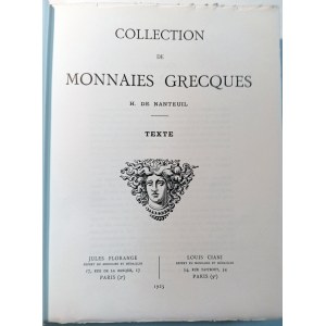 COLLECTION DE MONNAIES GRECQUES: TEXTE. DE NANTEUIL, H. 1925.