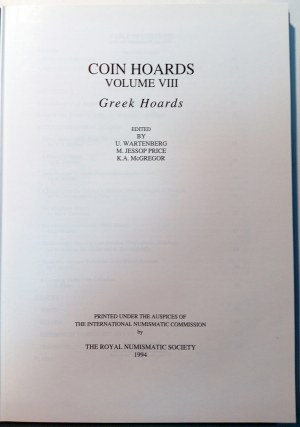 COIN HOARDS: VOLUME VIII: GREEK HOARDS. WARTENBERG, U. JESSOP PRICE, M. MCGREGOR, K. A. . 1994