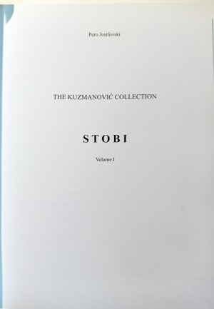 THE KUZMANOVIC COLLECTION: STOBI. JOSIFOVSKI, PERO. 2010.