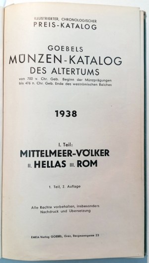 MUNZEN - KATALOG DES ALTERTUMS VON 700 V. CHR. GEB. BEGINN DER MUNZPRAGUNGEN BIS 476 N. CHR. GEB. ENDE DES WESTROMISCHEN REICHES: 1938: I TEIL: MITTELMEER - VOLKER. GOEBEL. 1938.