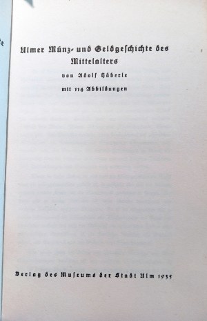 ULMER MUNZ UND GELDGESCHICHTE DES MITTELALTERS. HAEBERLE, ADOLF. 1935.