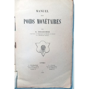 MANUEL DES POIDS MONETAIRES. DIEUDONNE, A. 1925.