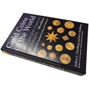 GOLD COINS OF THE WORLD. FROM ANCIENT TIMES TO THE PRESENT. 9TH EDITION. ARTHUR L. FRIEDBERG, IRA S. FROEDBERG. 2017
