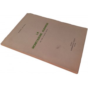 LA MONETAZIONE ALBANESE DAL 1925 AI GIORNI NOSTRI. BATTAGLIA, GIUSEPPE. 1975