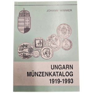 UNGARN MÜNZENKATALOG 1919-1993 (v němčině). JOHANN WIMMER. 1993