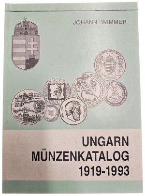 UNGARN MÜNZENKATALOG 1919-1993 (in german). JOHANN WIMMER. 1993