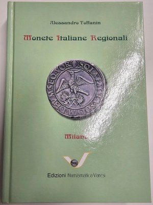 MIR - MONETE ITALIANE REGIONALI. MILANO. ALESSANDRO TOFFANIN. 2013
