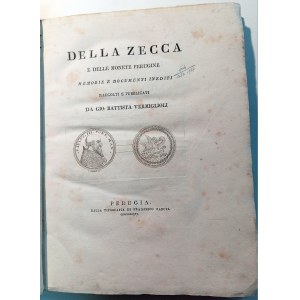 DELLA ZECCA E DELLE MONETE PERUGINE MEMORIE E DOCUMENTI INEDITI RACCOLTI E PUBBLICATI DA. VERMIGLIOLI, GIO:BATTISTA. 1816.