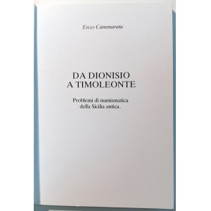 DA DIONISIO A TIMOLEONTE: PROBLEMI DI NUMISMATICA DELLA SICILIA ANTICA. CAMMARATA, ENZO. 1984.