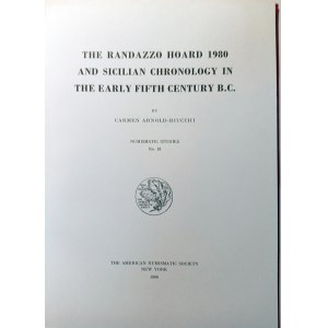 THE RANDAZZO HOARD 1980 AND SICILIAN CHRONOLOGY IN THE EARLY FIFTH CENTURY B.C. ARNOLD-BIUCCHI, CARMEN. 1990.