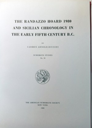 THE RANDAZZO HOARD 1980 AND SICILIAN CHRONOLOGY IN THE EARLY FIFTH CENTURY B.C. ARNOLD-BIUCCHI, CARMEN. 1990.