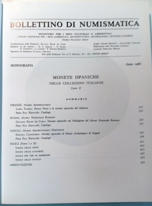 LE MONETE ISPANICHE NELLE COLLEZIONI ITALIANE: PARTE II. MINISTERO PER I BENI CULTURALI E AMBIENTALI. 1986.