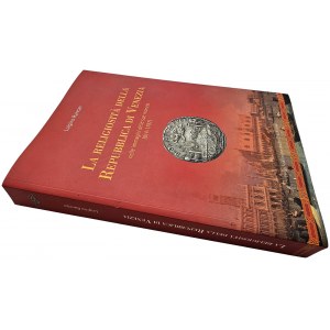 LA RELIGIOSITA' DELLA REPUBBLICA DI VENEZIA NELLE IMMAGINI DELLE SUE MONETE (814-1797). LUIGINO RANCAN. 2001