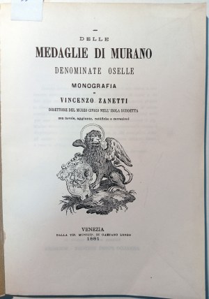 DELLE MEDAGLIE DI MURANO DENOMINATE OSELLE. ZANETTI, VINCENZO. 1965