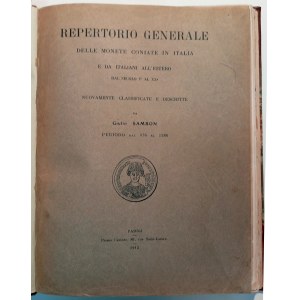 REPERTORIO GENERALE DELLE MONETE CONIATE IN ITALIA E DA ITALIANI ALL'ESTERO DAL SECOLO V° AL XX° - PERIODO DAL 476 AL 1266. SAMBON, GIULIO. 1912.