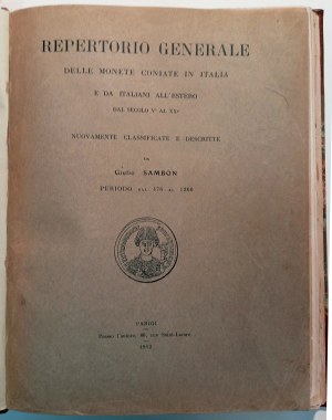 REPERTORIO GENERALE DELLE MONETE CONIATE IN ITALIA E DA ITALIANI ALL'ESTERO DAL SECOLO V° AL XX° - PERIODO DAL 476 AL 1266. SAMBON, GIULIO. 1912.