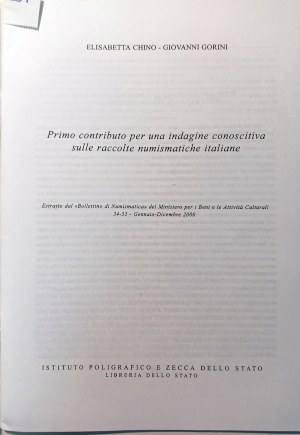 PRIMO COTRIBUTO PER UNA INDAGINE CONOSCITIVA SULLE RACCOLTE NUMISMATICHE ITALIANE. CHINO, ELISABETTA GORINI, GIOVANNI. 2000.