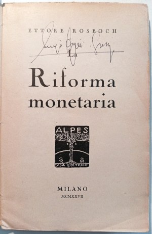 LA RIFORMA MONETARIA ITALIANA. ROSBOCH, ETTORE. 1927.