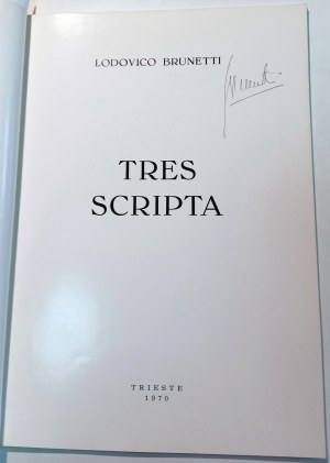 TRES SCRIPTA. BRUNETTI, LODOVICO. 1970.