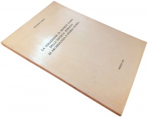 LA COLLEZIONE DI MONETE D'ORO DELLA SOCIETA' ISTRIANA DI ARCHEOLOGIA E STORIA PATRIA. GORINI GIOVANNI. 1974.