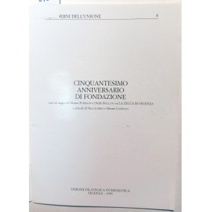 QUADERNI DELL'UNIONE CINQUANTESIMO ANNIVERSARIO DI FONDAZIONE. FUREGON, SILVANO BULLATO, OTELLO. 1995.
