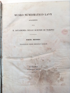DESCRIZIONE DELLE MEDAGLIE ROMANE: PARTE SECONDA: R. ACCADEMIA DELLE SCIENZE DI TORINO. LAVY, FILIPPO C. 1840.