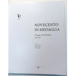 NOVECENTO IN MEDAGLIA OMAGGIO A NICOLA BOTTACIN 1805-1876. CALLEGHER, BRUNO - PARISE, ROBERTA SEGATO, GIORGIO. 2005.