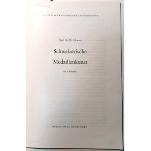 SCHWEIZERISCHE MEDAILLENKUNST. SCHWARZ, Prof. Dr. DIETRICH. 1955