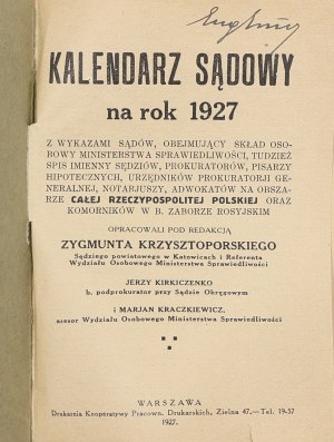 Edited by Zygmunt Krzysztoporski. Judicial Calendar for 1927 with lists of courts, including the composition of the Ministry of Justice, and a list of names of judges, prosecutors, mortgage writers, officials of the General Prosecutor's Office, notaries..
