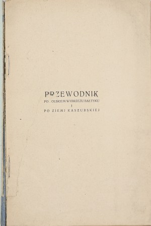 Piotr Paliński, Guide to the Polish Baltic Coast and the Kashubian Land [1934].