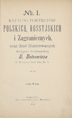 Catalogo dei ritratti e delle opere illustrate polacche, russe e straniere della Libreria Antiquaria di B. Bolcewicz [1898].