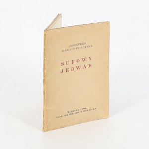 Marja Pawlikowska, Raw Silk. 1st ed. 1932