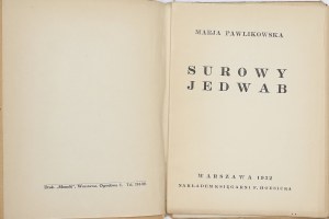 Marja Pawlikowska, Raw Silk. 1st ed. 1932