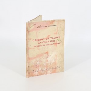 Wilczyński Jan, O dobrých akademických zvyklostech a nutnosti jejich kázně v Polsku. 1932