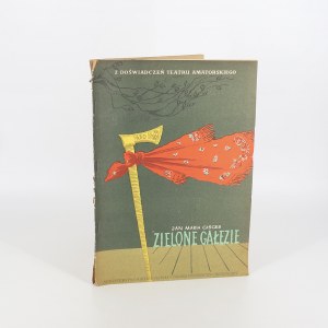 Jan Maria Gisges ; description of the realization of Maria Rokoszowa, Green branches [1972].