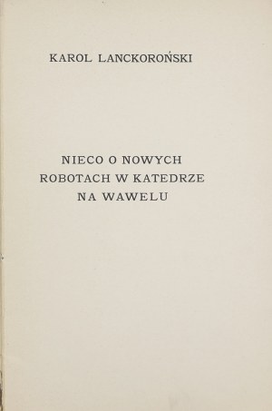 Lanckoroński Karol, A little about the new works at Wawel Cathedral [1903].