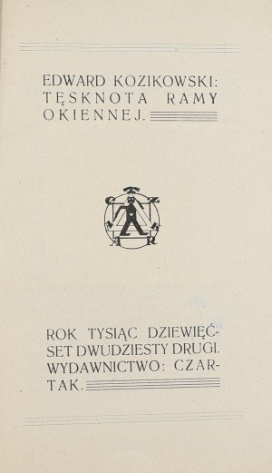 Kazikowski Edward, The yearning of the window frame [author's sub.]