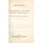 Rostworowski Michał - Rada Ministrów i Rada Stanu Księstwa Warszawskiego: przyczynek do dziejów ich organizacyi [Kraków 1911].